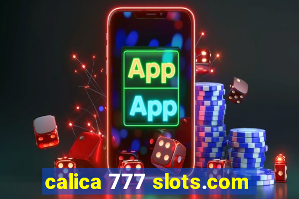 calica 777 slots.com